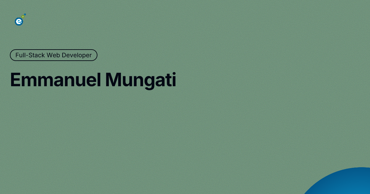 Mungati Emmanuel — Full-Stack Developer & Software Engineer